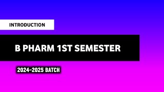 B Pharma First Semester  Syllabus  Subjects  Classes  B Pharma First Semester Notes [upl. by Jecon]