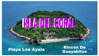 Isla del Coral Nayarit y Playa Los Ayala Rincón de Guayabitos MÉXICO 🌴 [upl. by Hilarius936]