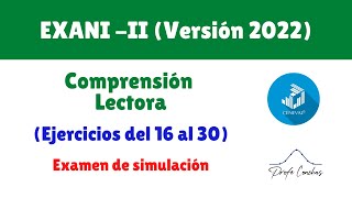 Nuevo EXANI  II  Comprensión Lectora ejercicios 1630 – 2022 [upl. by Hemphill]