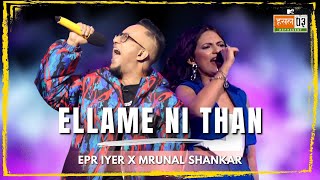 Ellame Ni Than  EPR Iyer Mrunal Shankar  MTV Hustle 03 REPRESENT [upl. by Anatnahs]