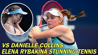 Elena Rybakina Stunning Tennis Vs Danielle Collins  Crazy Battle Highlights [upl. by Alphonsa]