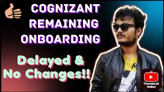 Cognizant Delay in Remaining Onboarding  No Changes and Uncertainty  Give Updates to students [upl. by Ttelrats]