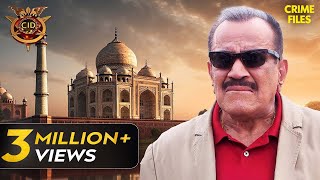 Case Solve करने के लिए CID पहुँची Taj Mahal  CID  TV Serial Latest Episode [upl. by Morton]