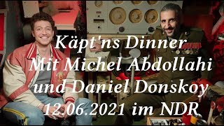 quotKäptns Dinnerquot bei Michel Abdollahi ist Daniel Donskoy im U Boot zu Gast am 12062021 im NDR [upl. by Nylrahc]