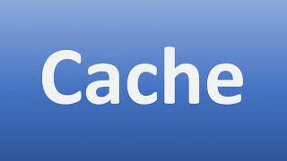 How to Pronounce Cache [upl. by Barnebas779]