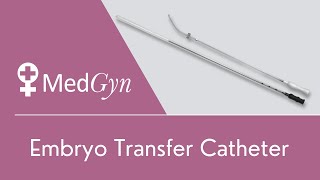 MedGyn Embryo Transfer Catheter [upl. by Lletnom]