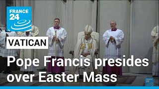 Pope Francis overcomes health concerns presides over Easter Sunday Mass • FRANCE 24 English [upl. by Veats]