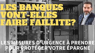 Crise effondrement les banques vont elles faire faillite Comment protéger son épargne [upl. by Elleirad]