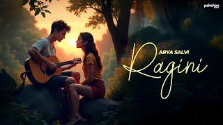 Ragini  Arya Salvi  New Indie Song 2024  Pehchan Music Original [upl. by Harberd193]