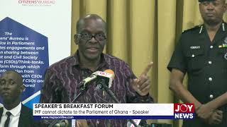 Speakers Breakfast Forum IMF cannot dictate to the Parliament of Ghana  Speaker [upl. by Junie695]