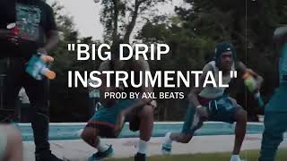 FIVIO FOREIGN  BIG DRIP OFFICIAL INSTRUMENTAL PROD BY AXL BEATS [upl. by Rheingold317]