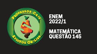 ENEM 20221  MATEMÁTICA  QUESTÃO 145 [upl. by Inalel980]