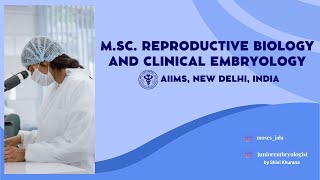 MSc Reproductive Biology and Clinical Embryology AIIMS New Delhi FAQs [upl. by Beitch]