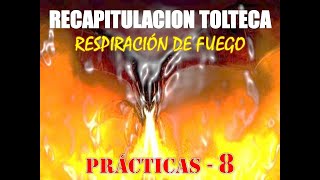 🔥8  LA RECAPITULACIÓN  8º CAP quotTÉCNICA DE RESPIRACIÓN EN 2 FASESquot  CASTANEDA  TOLTECAS [upl. by Eilraep]