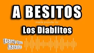 Los Diablitos  A Besitos Versión Karaoke [upl. by Nerine]