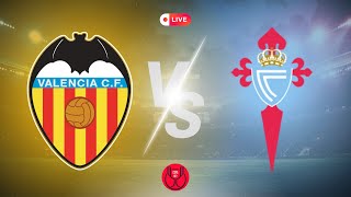 🔴LA COPA DEL REY EN DIRECTO🔴  VALENCIA VS CELTA [upl. by Ahsratal]