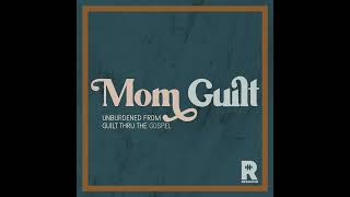 Mom Guilt Boundaries  Claire Zwerk [upl. by Buonomo]