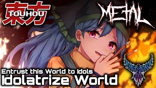 Touhou 17 WBaWC  Entrust this World to Idols  Idolatrize World 【Intense Symphonic Metal Cover】 [upl. by Bowe741]