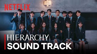 MV Hierarchy Official Soundtrack Playlist  Netflix [upl. by Adnanref155]