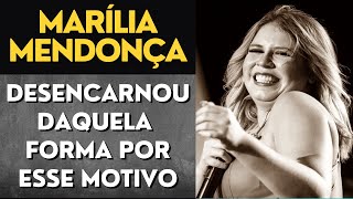 POR QUE MARÍLIA MENDONÇA DESENCARNOU DAQUELA FORMA I Canal Espírita Responde 39 [upl. by Miksen]