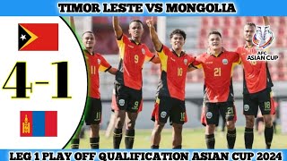 TIMOR LESTE 4 VS 1 MONGOLIA  Leg 1 Play Off Asian Cup 2024 [upl. by Merritt]