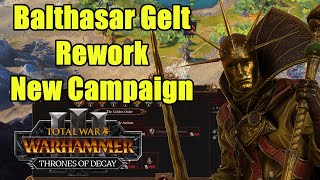 First Look  Balthasar Gelt Rework  New Mechanics  Thrones of Decay  Total War Warhammer 3 [upl. by Aidnyl]