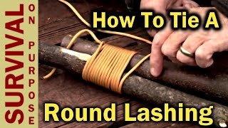 How To Tie A Round Lashing  Boy Scout Knots [upl. by Inez427]