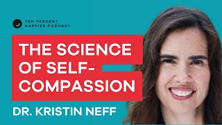 Self Compassion Kryptonite for the Inner Critic  Kristin Neff  Ten Percent HappierDan Harris [upl. by Gant]