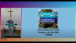 Ocean Community Church LiveStream Event on Sunday July 28 2024  Discovery [upl. by Dorelle674]