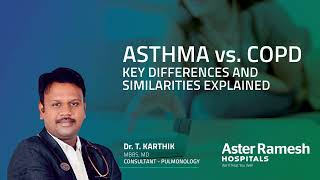 ASTHMA vs COPD Key Differences and Similarities Explained by Dr T Karthik  Aster Ramesh Hospital [upl. by Hulburt]