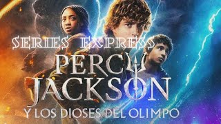 SERIES EXPRESS PERCY JACKSON Y LOS DIOSES DEL OLIMPO [upl. by Zednanref]