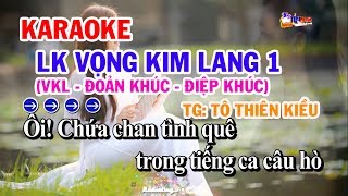 KARAOKE LK VỌNG KIM LANG 1  VKL ĐKLG PVĐK  TIỂU PHƯƠNG [upl. by Nennerb]