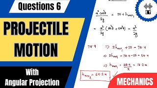 Projectile Motion  With Angular Projection  Questions 6  Mechanics [upl. by Pavia]