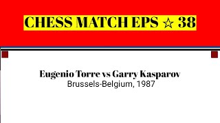 Eugenio Torre vs Garry Kasparov • BrusselsBelgium 1987 [upl. by Acul]