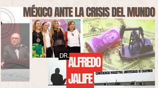 Alfredo Jalife Lo Que Viene Para México en la Crisis Global [upl. by Trista]