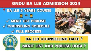 GNDU BA LLB 5 Years Course Admission 2024  Counselling Date  Merit List Publish  Full Process [upl. by Gershom]