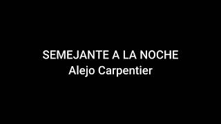 Semejante a la noche  Alejo Carpentier audiolibro voz humana [upl. by Llebyram]