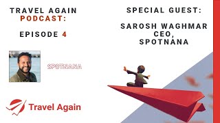 Travel Again Podcast  Interview with Sarosh Waghmar  Episode 4 [upl. by Potash]