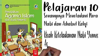 PAI Kelas 6 Pelajaran 10 Bag 1 Kisah Keteladanan Nabi Yunus As [upl. by Garlan]