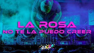 La Rosa  No te la puedo creer Dj Franco Pedemonte  DJoda Mix [upl. by Landbert]