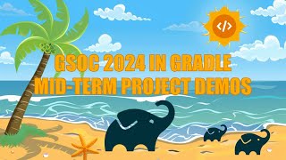 Gradle in Google Summer of Code 2024  MidTerm Project Demos [upl. by Leora]