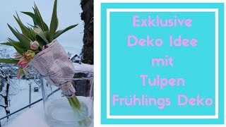 Tulpen Kreation  Upcycling  Deko Idee Frühling 2019  Selber dein zu Hause dekorieren [upl. by Corrina]