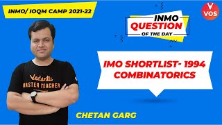 IMO Shortlist Combinatorics  INMO Question of the Day  INMO 202122  Chetan Garg  VOS [upl. by Ahsata583]