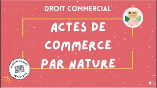 ACTE DE COMMERCE PAR NATURE 🔤 [upl. by Ahseihs589]