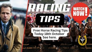 Free Horse Racing Tips Today Friday 18th October Racing Today top picks horseracing [upl. by Elocn910]