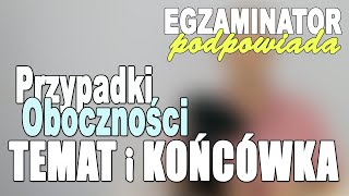 Odmiana przez przypadki temat i końcówka oboczności funkcje litery i  19 Egzaminator podpowiada [upl. by Mudenihc]