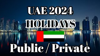 UAE Holidays 2024 l Public And Private Holidays UAE l Holidays Detail 2024 UAELOCALNEWS [upl. by Swart]