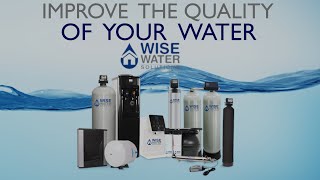 WISE WATER SOLUTIONS quotImprove The Quality of Your Waterquot [upl. by Auqenwahs]