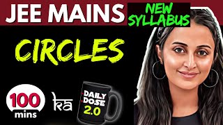 JEE MAINS 2025 𝒏𝒆𝒘 𝒔𝒚𝒍𝒍𝒂𝒃𝒖𝒔  CIRCLES ONE SHOT  FULL THEORY PYQ’s Tricks  NEHA AGRAWAL [upl. by Aiekan132]