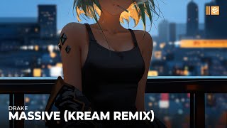 Drake  Massive KREAM Remix [upl. by Assetnoc311]